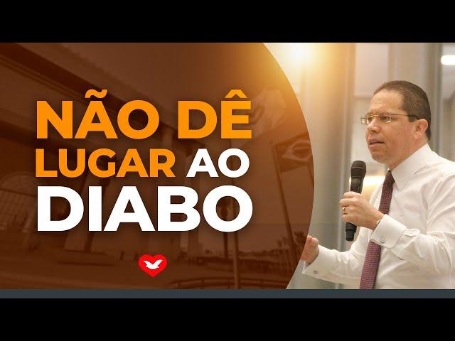 Não dê lugar ao diabo |  Bispo Jadson