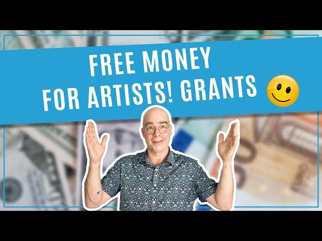 Grants for Artists, i.e. Free Money (literally)