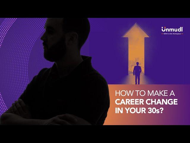 How to Make a Career Change in Your 30s