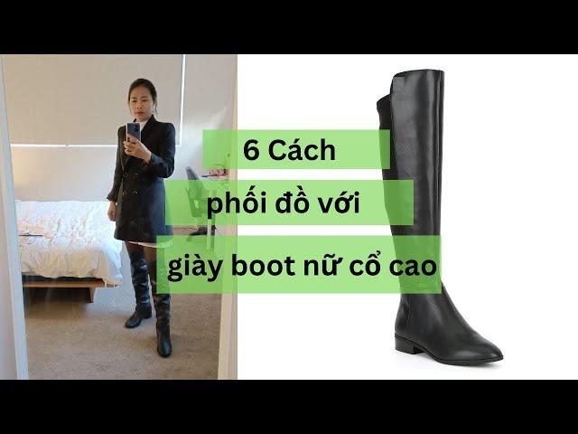 6 Cách phối đồ với giày boot nữ cổ cao - Boot Cổ Cao Michael Kors| 6 ways of styling with boots