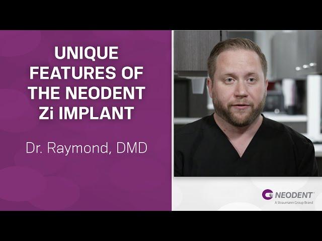 Unique features of the Neodent Zi Implant | Dr. Raymond