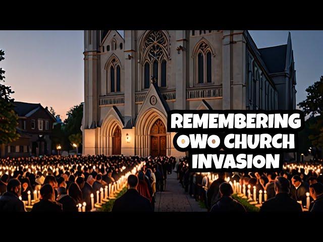 Remembering the Owo Church Invasion