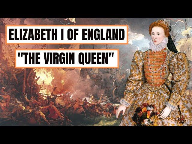 A Brief History Of Elizabeth I - Elizabeth I Of England