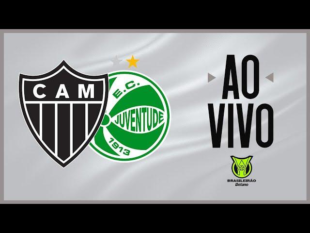 AO VIVO - GALO x JUVENTUDE | CAMPEONATO BRASILEIRO 