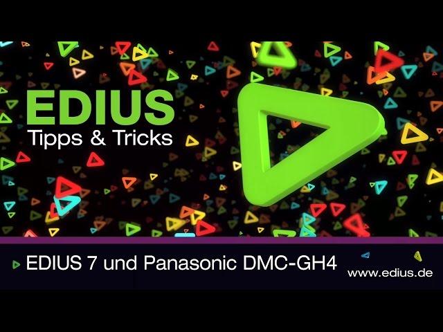 Grass Valley EDIUS Pro 7 und Panasonic Lumix DMC-GH4
