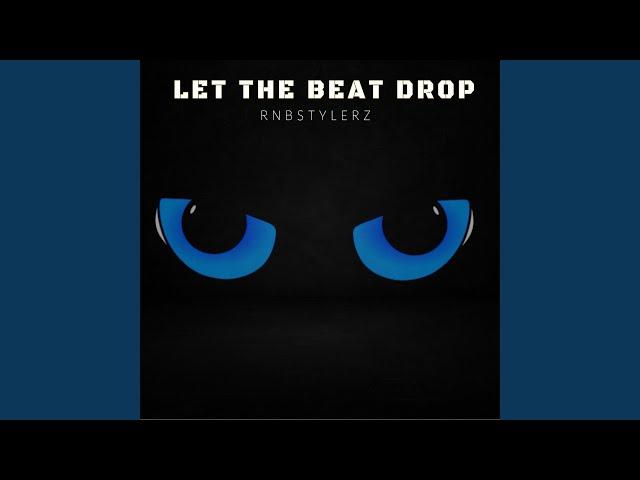 Let The Beat Drop