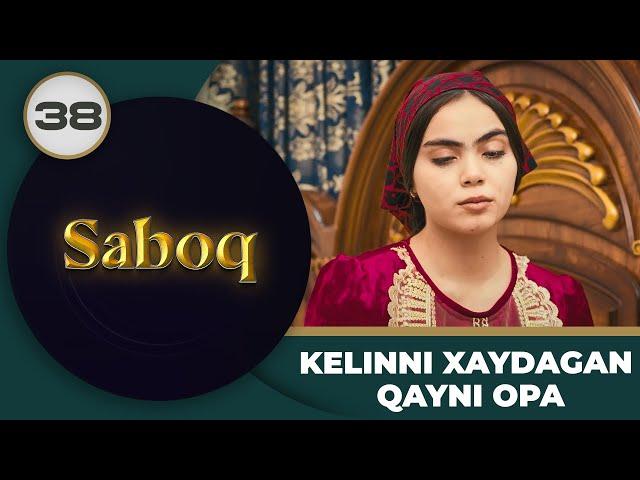 Kelinni xaydagan qayni opa "Saboq" 38-qism