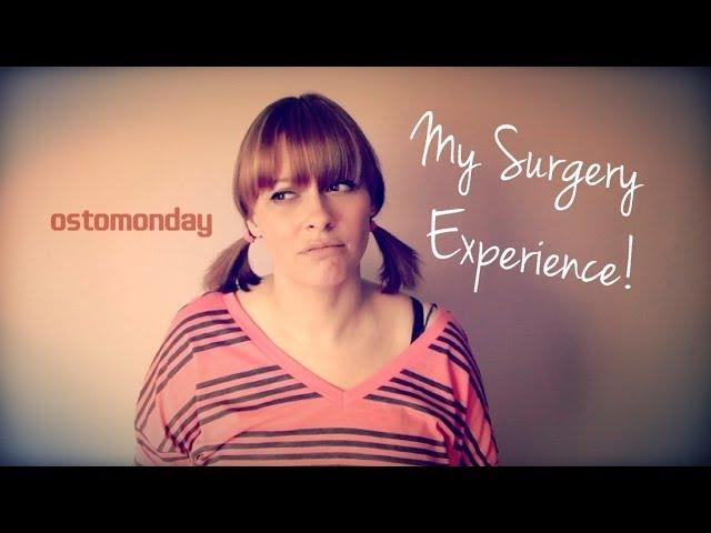 My Surgery Experience | Ostomonday