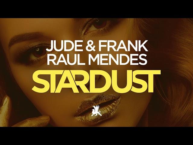 Jude & Frank & Raul Mendes - Stardust (TEASER)