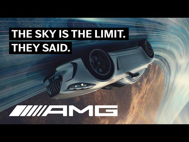 The Sky is the Limit. They said. The All-New Mercedes-AMG GT.