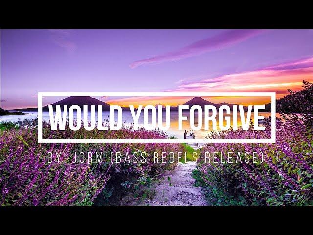 Jorm - Would You Forgive [Bass Rebels Release] (Vlog No Copyright Music)