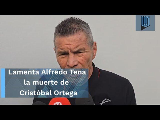 "Siendo el mejor era el más humilde": Alfredo Tena recuerda a Cristóbal Ortega