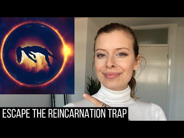 How REINCARNATION Really Works & How To Escape