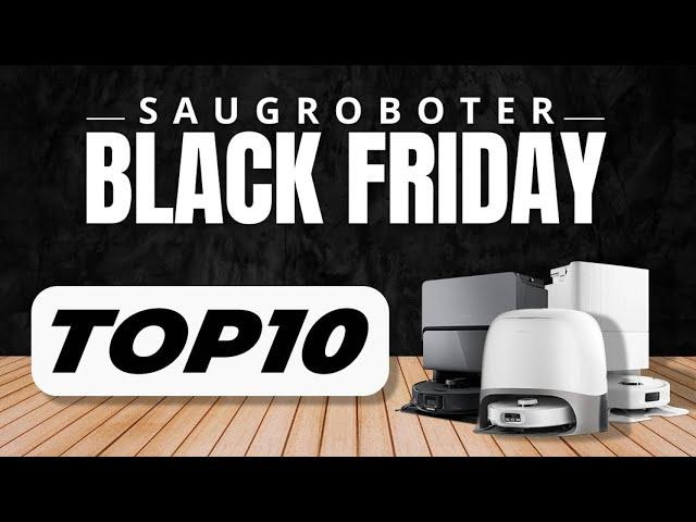 Saugroboter Black Friday Angebote 2024 - Die 10 besten Deals