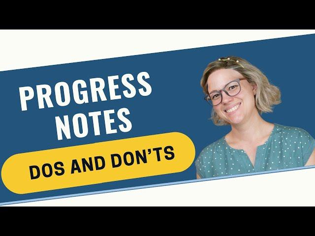 Dos and Don'ts of Progress Notes