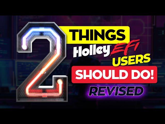 2 Easy Things Everybody Who Has HOLLEY EFI Should Do (the right video this time)