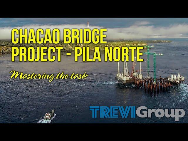 CHACAO BRIDGE PROJECT - PILA NORTE - MASTERING THE TASK