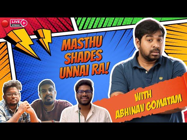 Lets Talk About "Masthu Shades Unnai Ra!" || Live || 301 Diaries Ft. Abhinav Gomatam