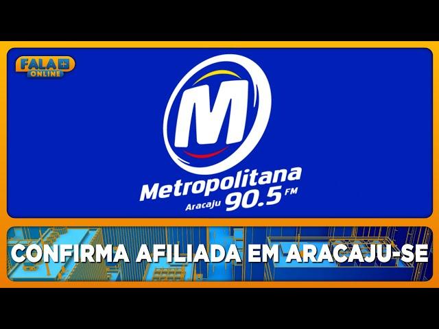 Metropolitana FM confirma afiliada em Aracaju-SE