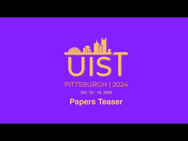 UIST 2024 Teaser