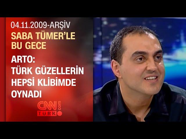 Arto: Türk bayrağı görünce duygulanıyorum - Saba Tümer'le Bu Gece - 04.11.2009