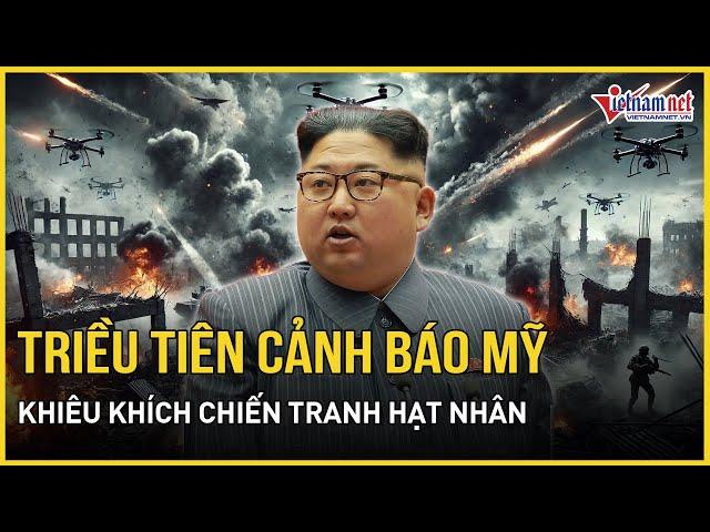 Triều Tiên cảnh báo Mỹ về chiến tranh hạt nhân | Báo VietNamNet