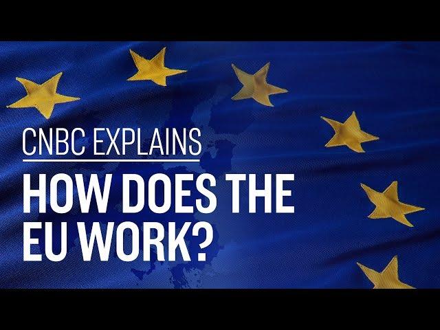 How does the EU work? | CNBC Explains