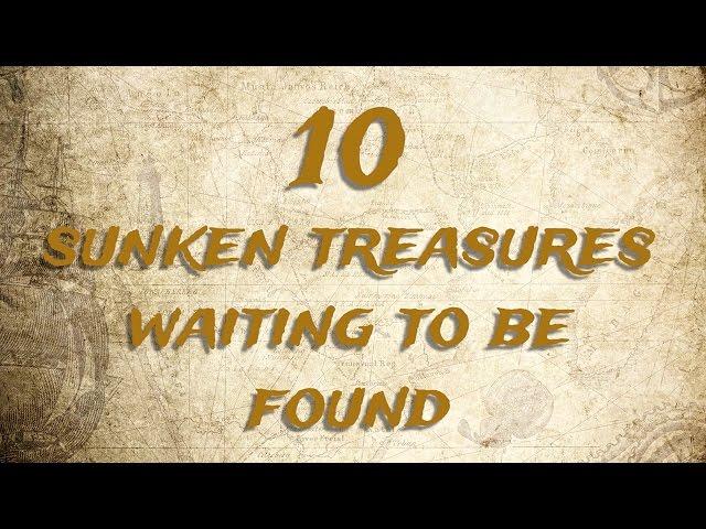 10 Sunken Treasures Waiting To Be Found