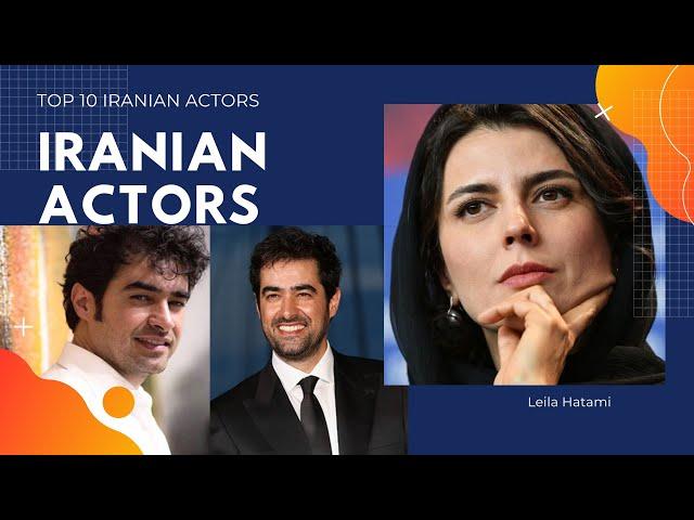 Top 10 Most Popular Iranian Actors & Actresses