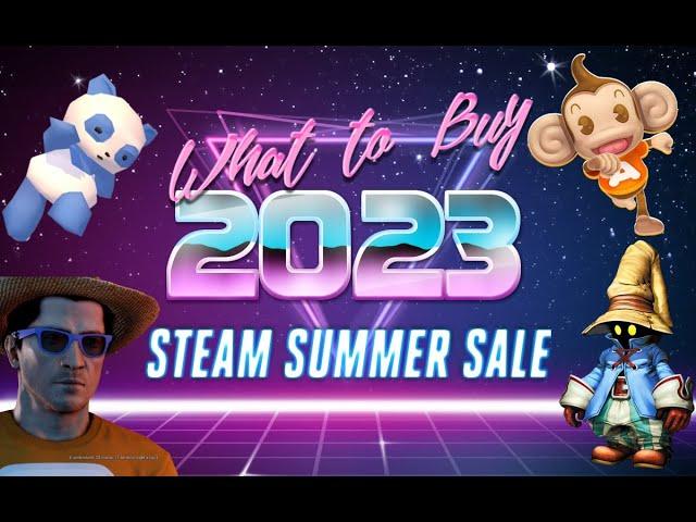 Steam Summer Sale 2023 - What to Buy