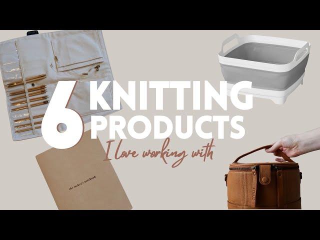 Name dropping my knitting essentials // brands I love & couldn't knit without