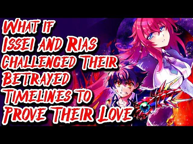 What if Issei and Rias Challenged Their Betrayed Timelines to Prove Their Love | Movie | @BlackRedZX