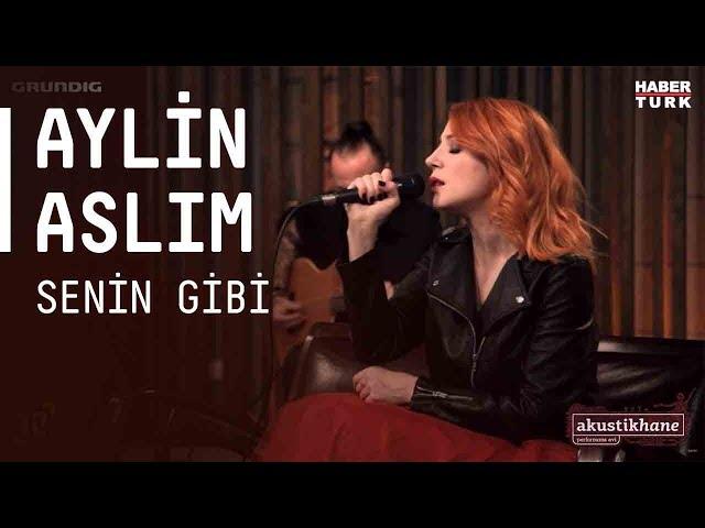 Aylin Aslım - Senin Gibi / @akustikhane