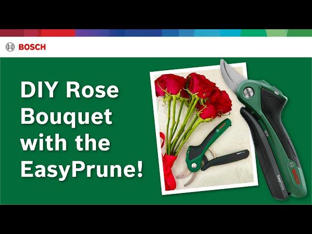 How to make a rose bouquet | EasyPrune | Bosch Home and Garden