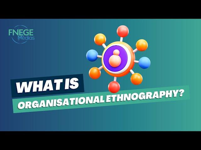 What is Organisational ethnography?