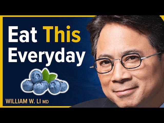 The Incredible Benefits of Eating Blueberries Everyday | Dr. William Li
