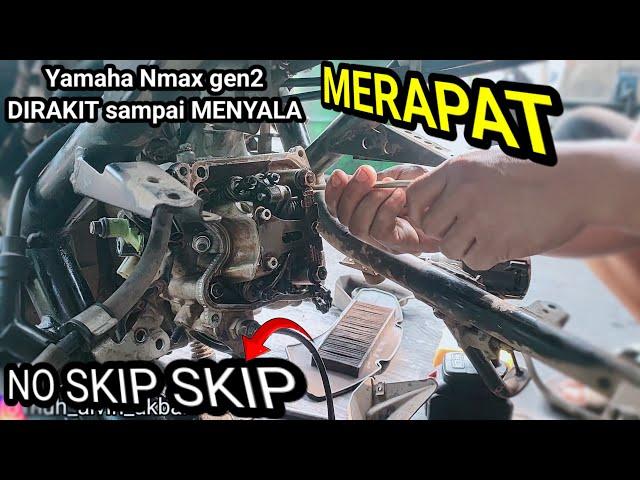 Rakit mesin depan Yamaha Nmax sampai MENYALA