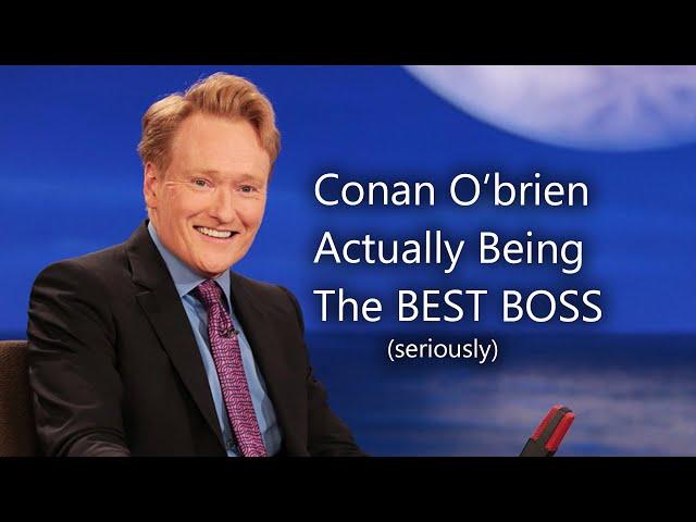 Conan O'Brien Actually Being The Best Boss (seriously) For 15 Minutes Straight