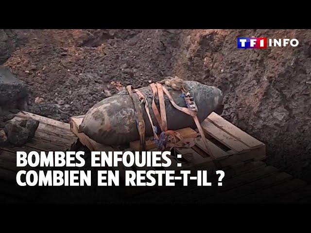 Bombes enfouies : combien en reste-t-il ?｜TF1 INFO