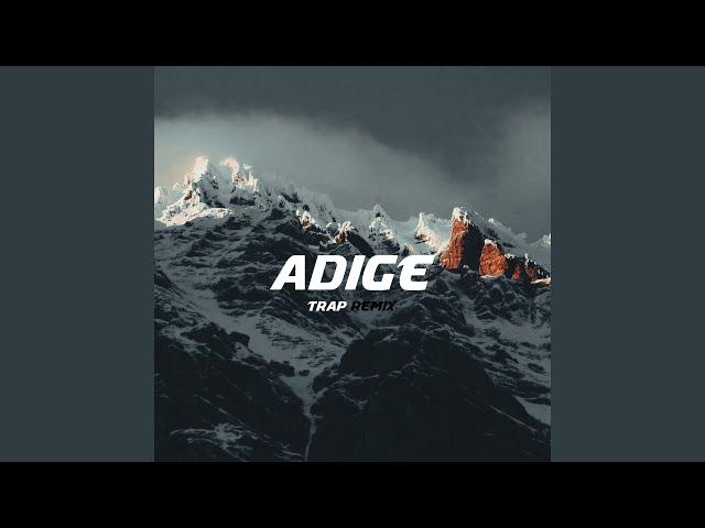 Adige (Trap Remix)