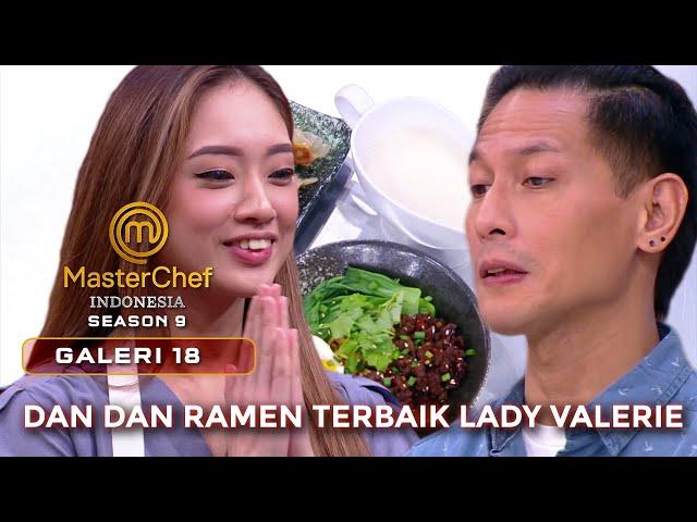 LADY VALERIE SELALU JADI YANG TERBAIK | GALERI 18 | MASTERCHEF INDONESIA