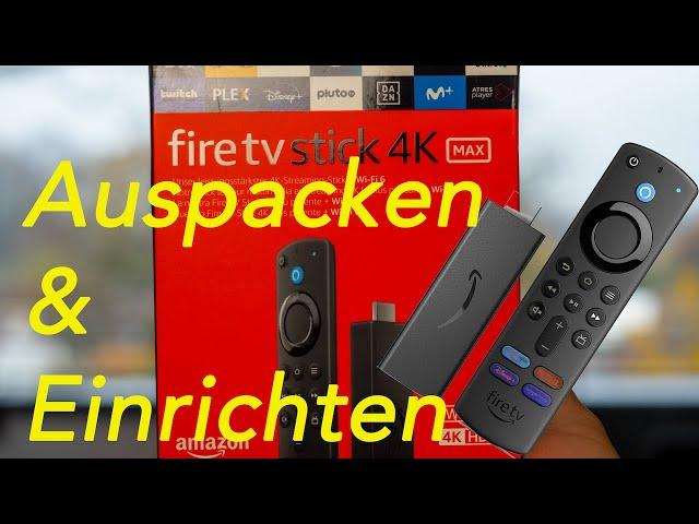 Amazon Fire TV Stick 4K Max einrichten SmartTV einfach gemacht