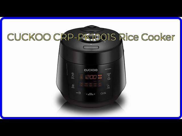 REVIEW (2024): CUCKOO CRP-PK1001S Rice Cooker. ESSENTIAL details.