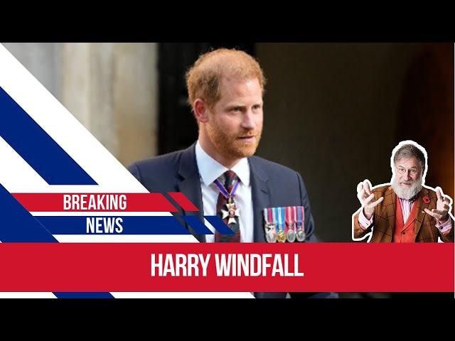 Harry is in for a windfall