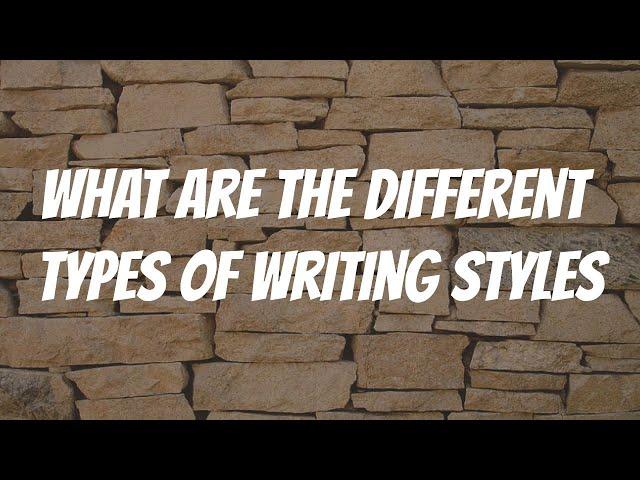 What are the Different Types of Writing Styles?