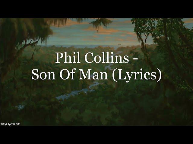 Phil Collins - Son Of Man (Lyrics HD)