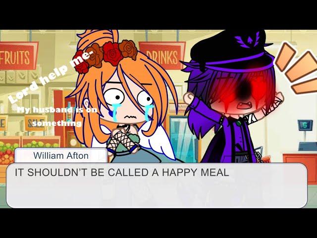 William Afton complaining about Happy meals//FNAF//My AU