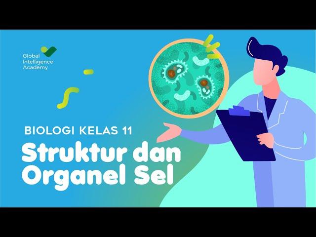 BIOLOGI Kelas 11 - Struktur dan Organel Sel | GIA Academy