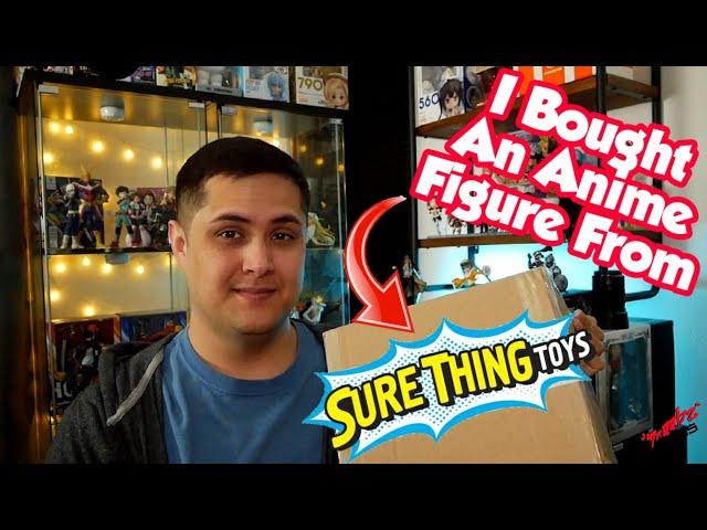 I Bought An Anime Figure From Sure Thing Toys | Is It Really A Sure Thing?