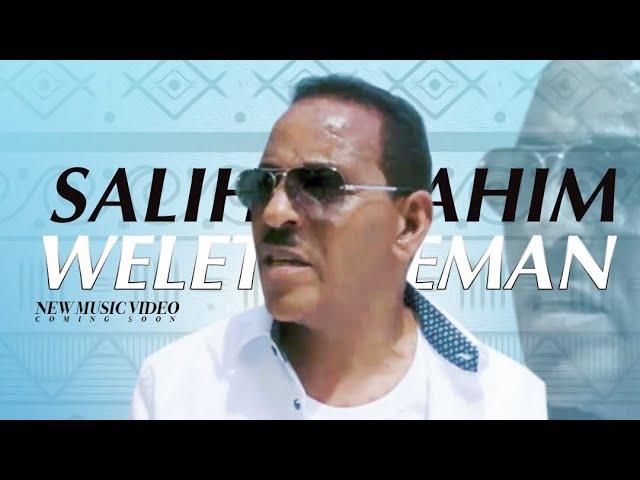 Salih Ibrahim - Welet Zemen - New Eritrean Tigre Music 2019 (Official Video)